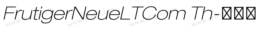 FrutigerNeueLTCom Th字体转换